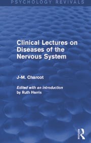 Cover of: Clinical Lectures on Diseases of the Nervous System (Psychology Revivals) Cover of: Clinical Lectures on Diseases of the Nervous System (Psychology Revivals)