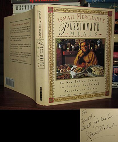 cover image Ismail Merchant's Passionate Meals: The New Indian Cuisine for Fearless Cooks and Adventurous Eaters