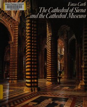 Cover of: The Cathedral of Siena and the Cathedral Museum Cover of: The Cathedral of Siena and the Cathedral Museum