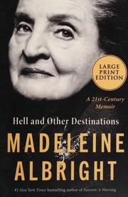 Cover of: Hell and Other Destinations: A 21st-Century Memoir Cover of: Hell and Other Destinations: A 21st-Century Memoir