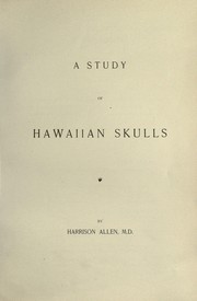 Cover of: A study of Hawaiian skulls Cover of: A study of Hawaiian skulls