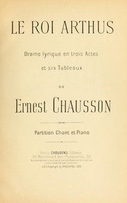 Cover of: Le roi Arthus: drame lyrique en trois actes et six tableaux Cover of: Le roi Arthus: drame lyrique en trois actes et six tableaux