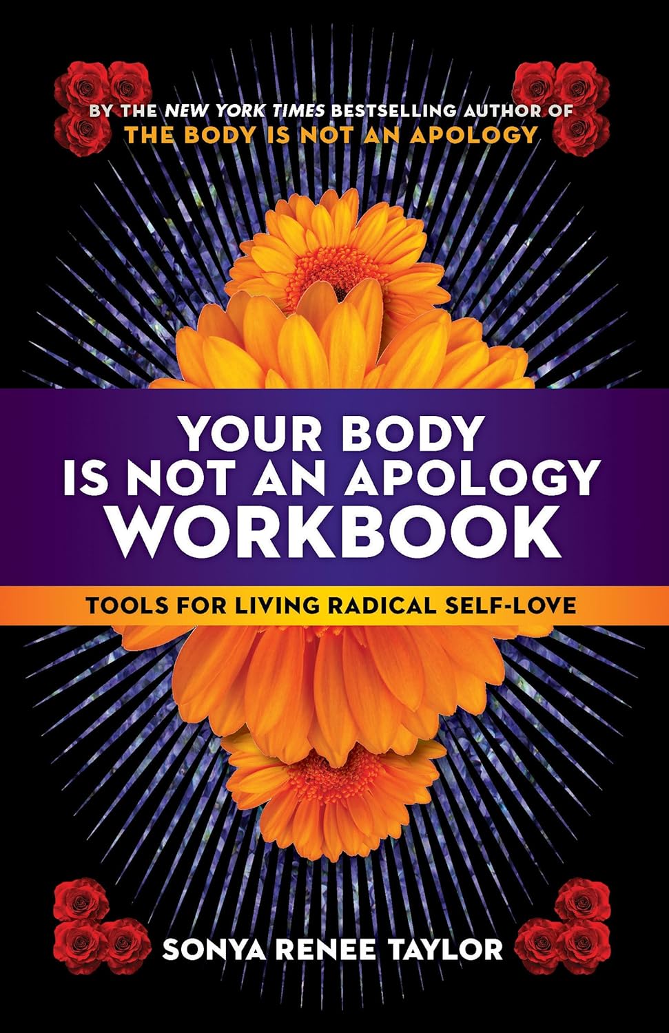 Book cover of Your Body Is Not an Apology Workbook by Sonya Renee Taylor
