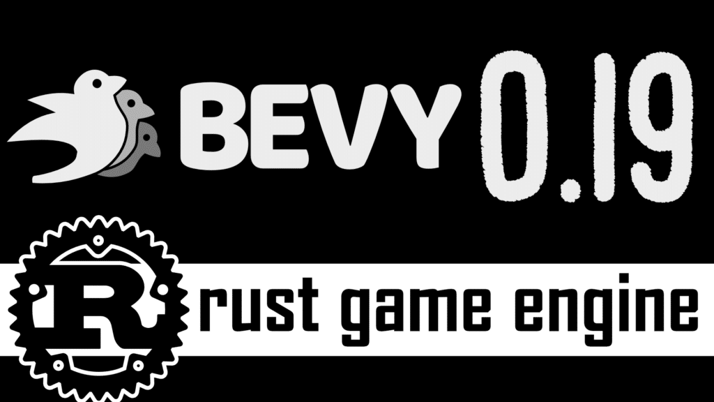 Bevy, the open source Rust powered game development framework Bevy released Bevy 0.19