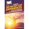 HowExpert Guide to 365 Bucket List Experiences: The Ultimate Handbook for Epic Adventures, Life-Changing Challenges, and Unforgettable Memories