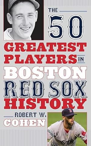 Book cover The 50 Greatest Players in Boston Red Sox History