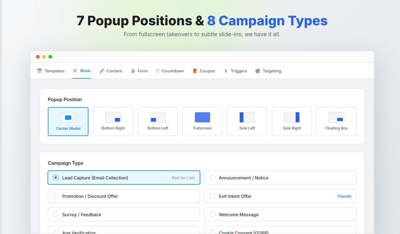 7 Popup Positions & 8 Campaign Types - From fullscreen takeovers to subtle slide-ins