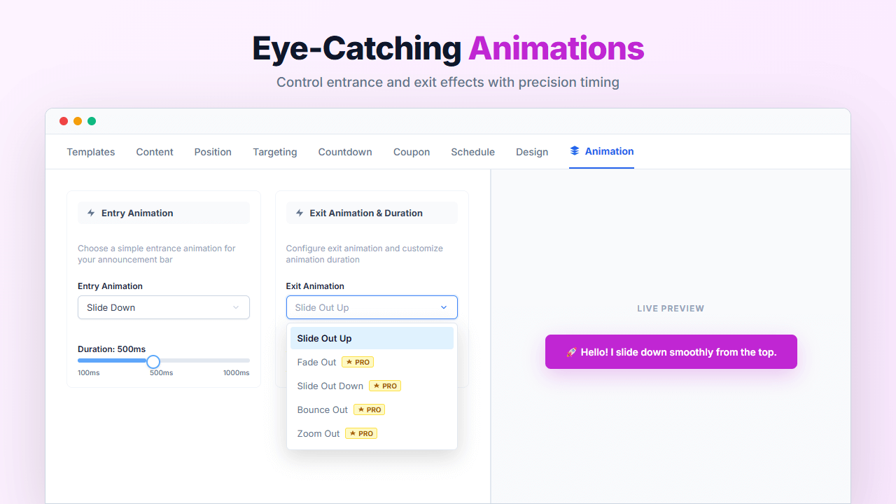 Eye-Catching Animations - Control entrance and exit effects with precision timing