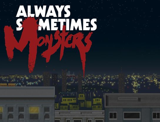 Always Sometimes Monsters (Video Game)