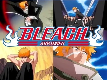 Bleach (S) Abridged (Web Video)