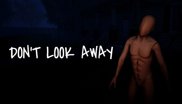 DON'T LOOK AWAY (2022) (Video Game)