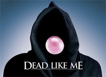 Dead Like Me (Series)