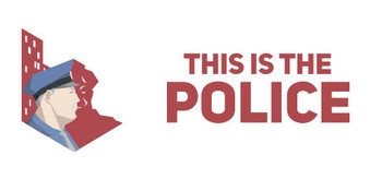 This Is the Police (Video Game)