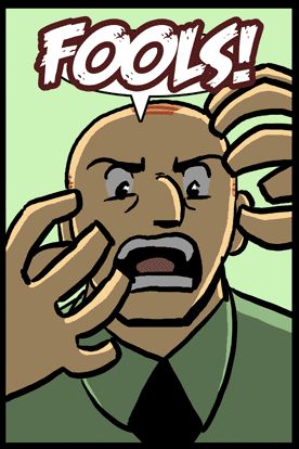 You Fool! (trope)