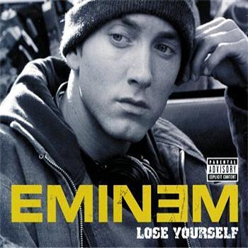 LOSE YOURSELF -- Eminem