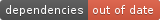 dependencies status