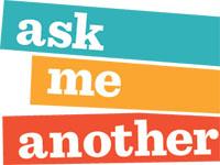 Ask Me Another