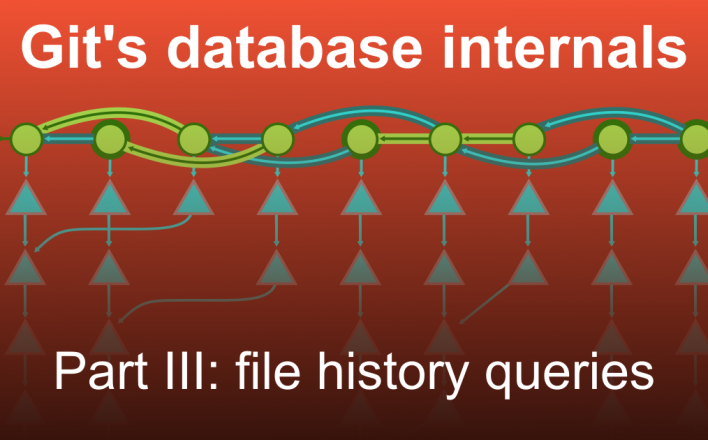 Git's database internals III: file history queries