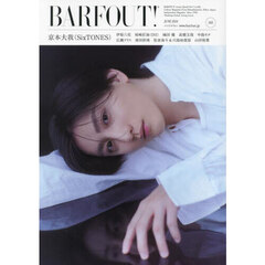 BARFOUT! バァフアウト! 2024年6月号 JUNE 2024 VOLUME 345 京本大我(SixTONES) BARFOUT! バァフアウト! 2024年6月号 JUNE 2024 VOLUME 345 京本大我(SixTONES)