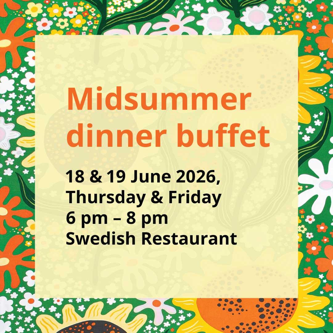Midsummer dinner buffet banner, 18 & 19 June 2026 from 6 pm - 8 pm. Tickets available to purchase on 29 May 2026 at the Swedish Restaurant & Swedish food market
