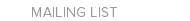 Mailing List Mailing List